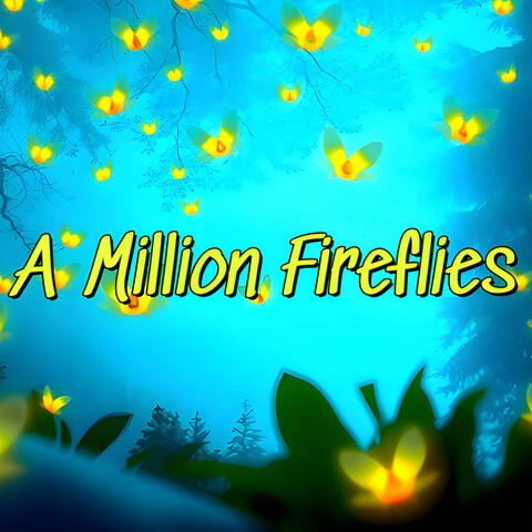 A Million Fireflies