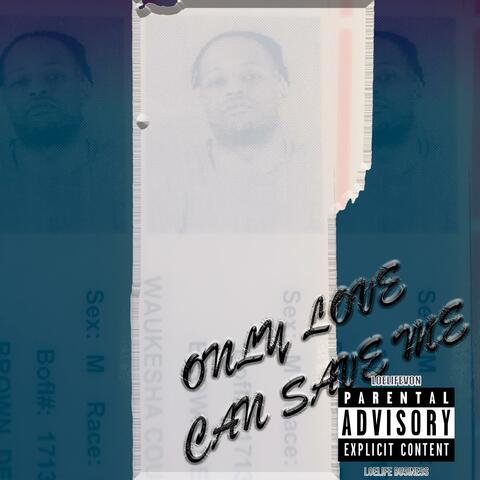 Only Love Can Save Me