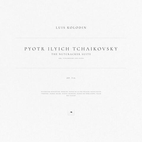 The Nutcracker Suite, Op. 71a (Arr. Tchaikovsky for Piano)