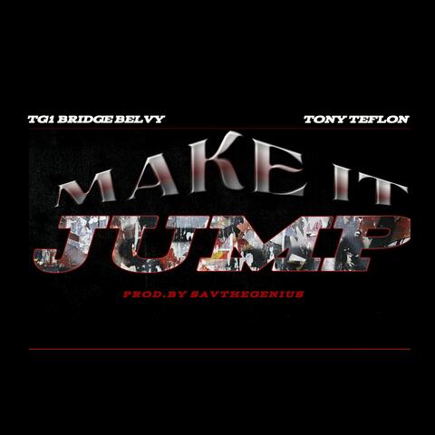 MAKE IT JUMP