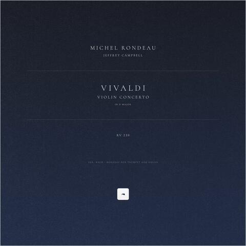 Violin Concerto in D Major, Op. 3, No. 9, RV 230 (Arr. Bach - Rondeau for Trumpet and Organ)