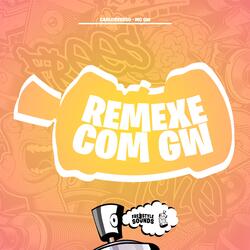 Remexe Com Gw