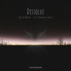 Dissolve (Delta Waves – 3 Hz Binaural Beat)