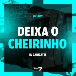 Deixa  o Cheirinho
