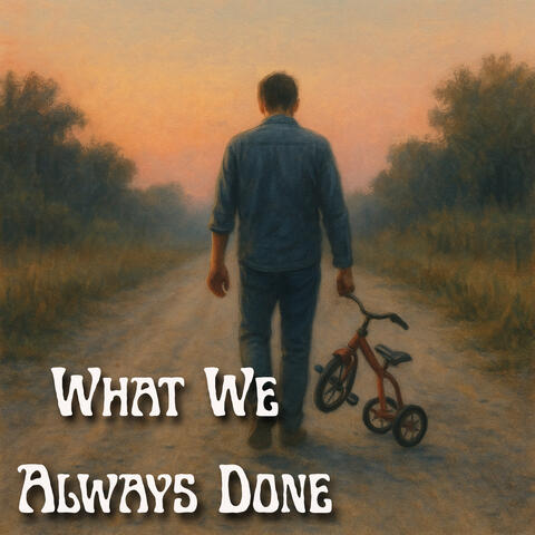 What We Always Done (Demo)
