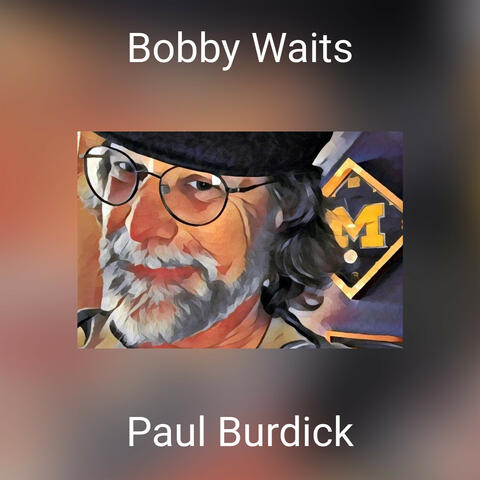Bobby Waits