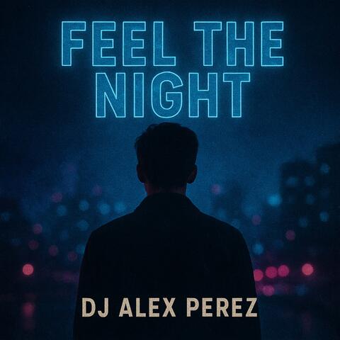 Feel the Night
