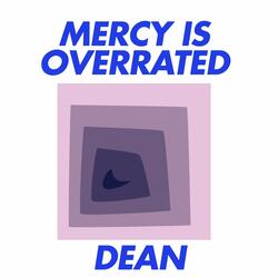 Mercy Is Overrated