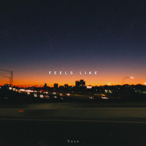 Feels Like