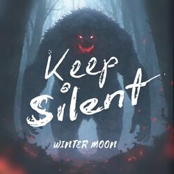 Keep Silent