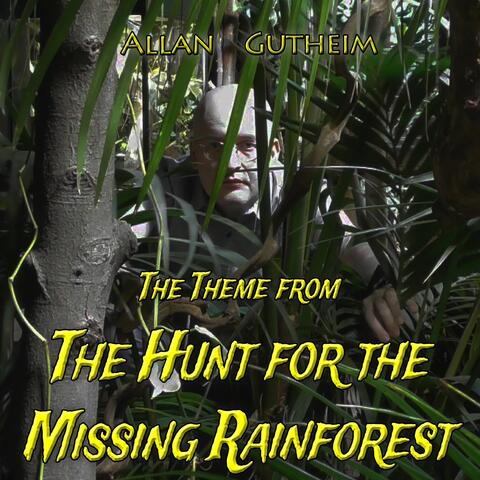 The Theme from The Hunt for the Missing Rainforest