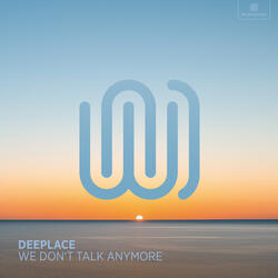 We Don't Talk Anymore