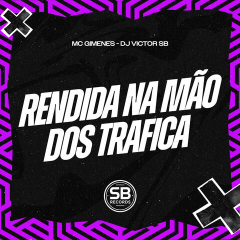 Rendida Na Mão Dos Trafica