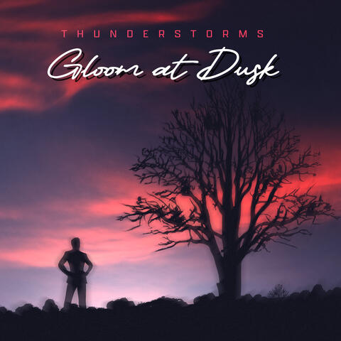 Gloom at Dusk
