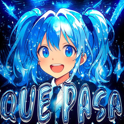 QUE PASA