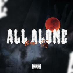 All Alone