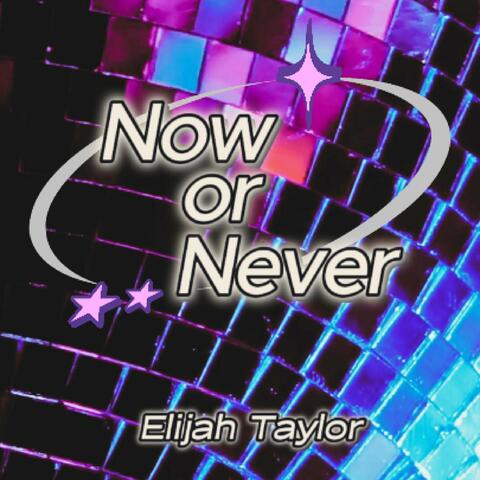 Now or Never