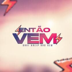 Então Vem