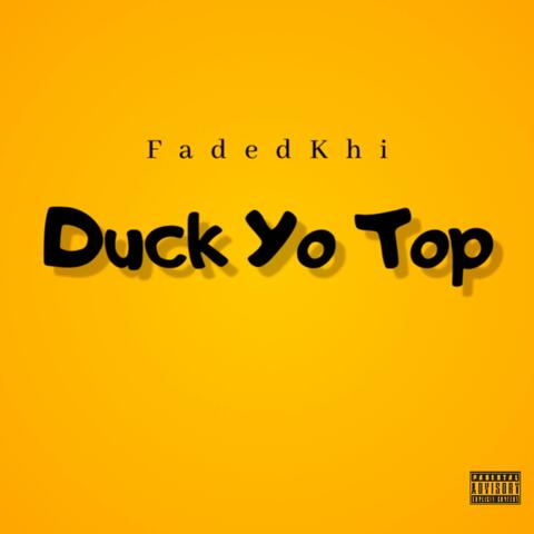 Duck Yo Top