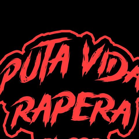 Puta vida rapera