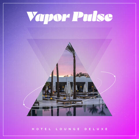 Vapor Pulse