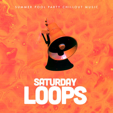 Saturday Loops