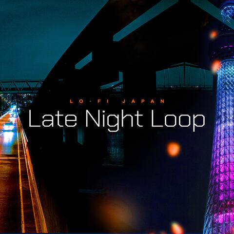 Late Night Loop