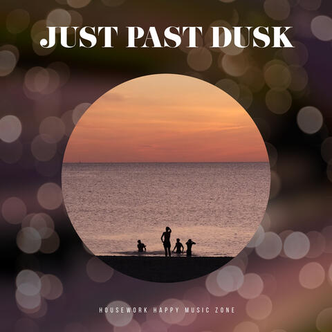 Just Past Dusk