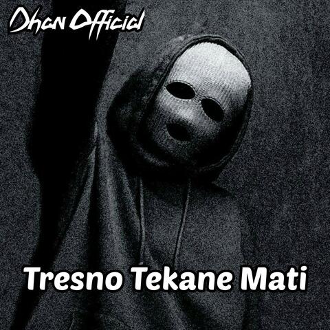 Tresno Tekane Mati