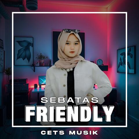 Sebatas Friendly
