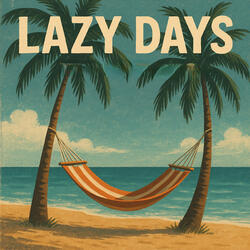 LAZY　DAYS