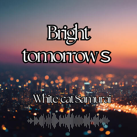 Bright Tomorrows