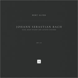 Ach, dass nicht die letzte Stunde, BWV 439