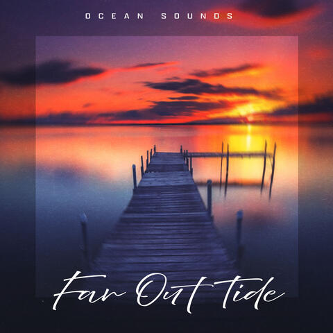 Far Out Tide