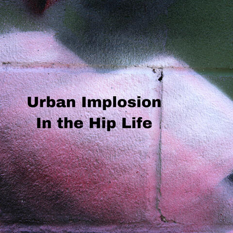 In the Hip Life
