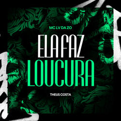 Ela Faz Loucura