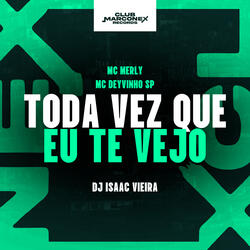 Toda Vez Que Eu Te Vejo