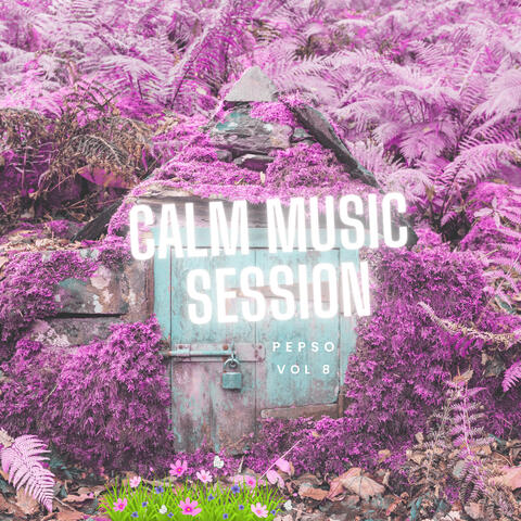 Calm Music Session vol.8