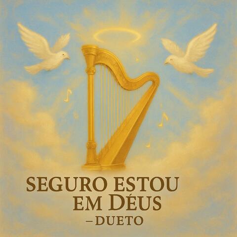 Seguro Estou Em Deus-Dueto