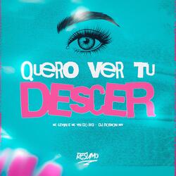 QUERO VER TU DESCER