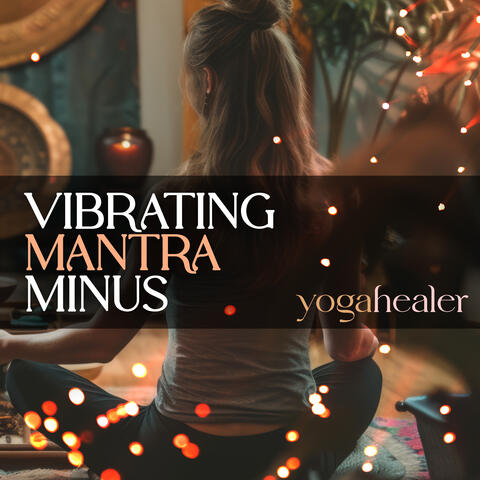 Vibrating Mantra Minus