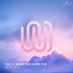 This Is What You Came For