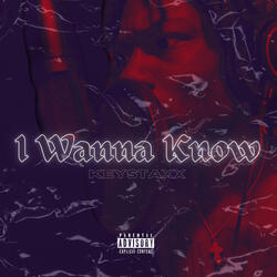 I Wanna Know