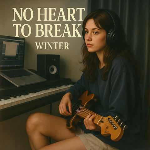 No Heart To Break