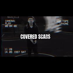COVERED SCARS