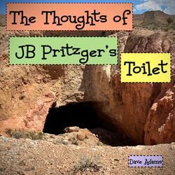 The Thoughts Of JB Pritzger’s Toilet