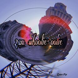 2am Whoolie Oolie