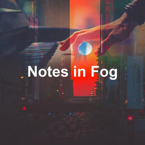 Notes in Fog