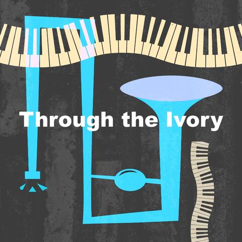 Through the Ivory