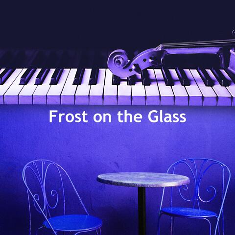Frost on the Glass